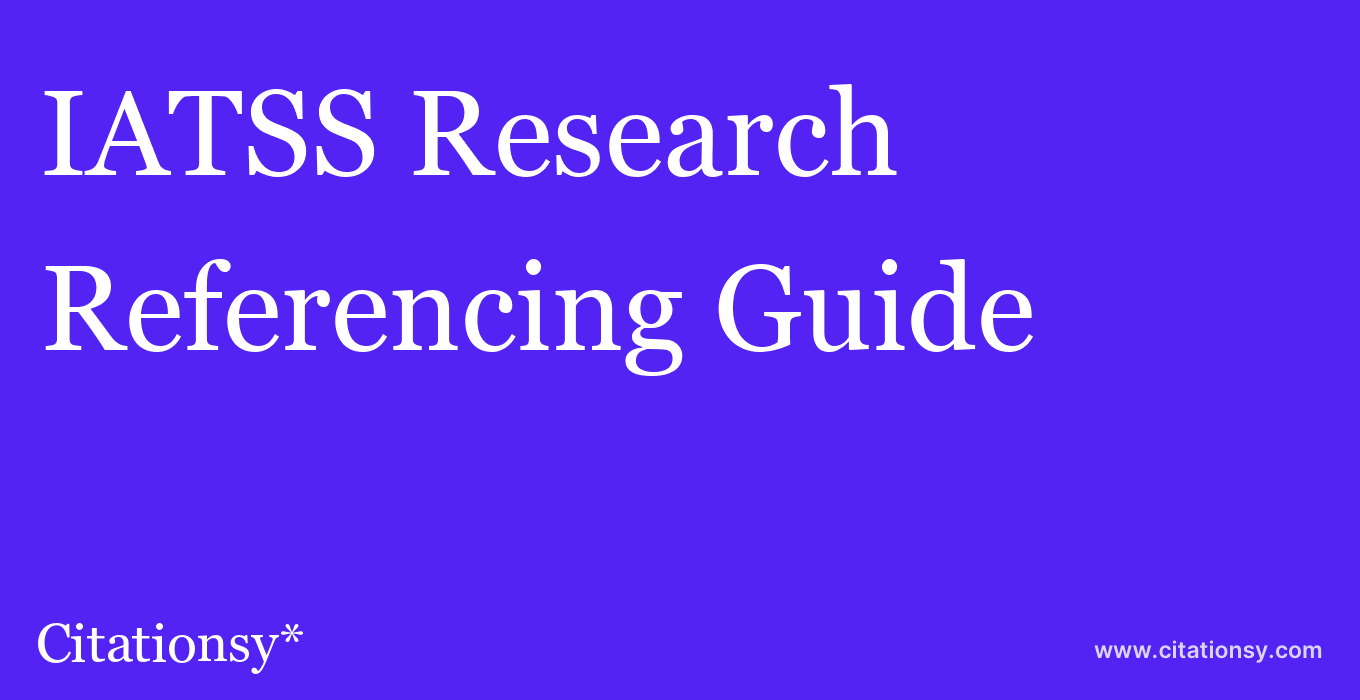 cite IATSS Research  — Referencing Guide